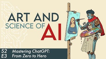 S2-E3: Mastering ChatGPT: From Zero to Hero