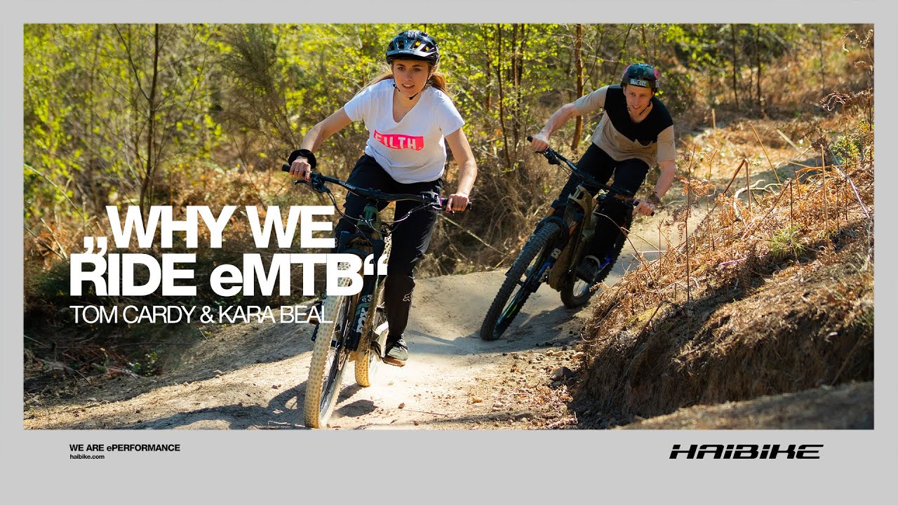WHY WE RIDE eMTB - Tom Cardy & Kara Beal