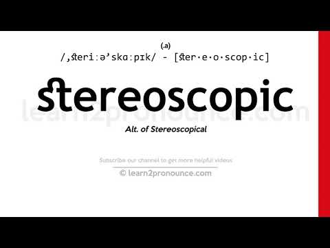 Произношение стереоскопический | Определение Stereoscopic