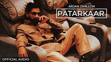 Patarkar (Official Audio) Arjan Dhillon | Brown Studios | Arjan Dhillon Jalwa New Punjabi songs 2022