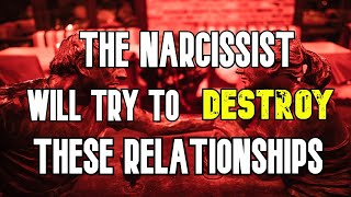 3 Types Of Relationships Narcissists Try To Destroy Net Worth