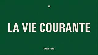 La vie courante