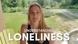 Understanding Loneliness \& How It Can Affect Your Life