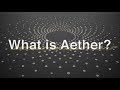 What is Aether? A history of the debate about the substance of the universe by Jeff Yee.