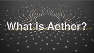 What Is Aether? A History Of The Debate About The Substance Of The Universe By Jeff Yee