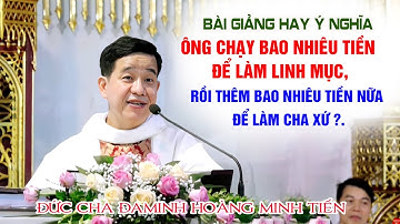 🔴Ông Chạy Bao Nhiêu Tiền Để Làm Linh Mục | Bài giảng ý nghĩa Đức Cha Đaminh Hoàng Minh Tiến