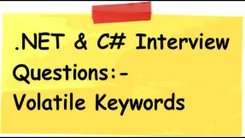 What is volatile keyword , c# (Csharp) and .NET interview questions ?