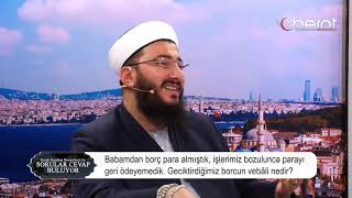 Babamdan Borç Para Almıştık, İşler Bozulunca Geri Ödeyemedik.  Geciktirdiğimiz Borcun Vebali Nedir ?