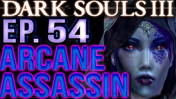 Dark Souls 3 INT/DEX [BLIND Gameplay] Sorcerer/Assassin Build (Part 54) Let