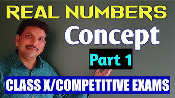 CLASS X/REAL NUMBERS/CONCEPT/PART 1