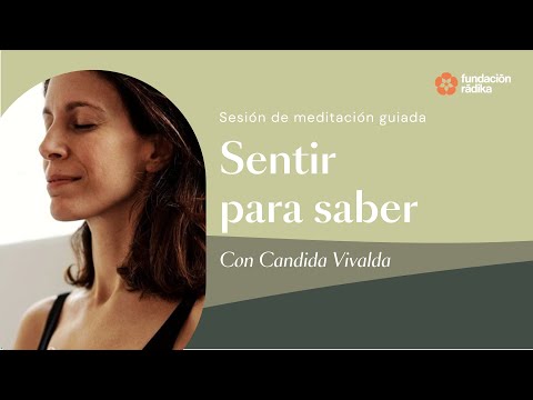 Sesión de Meditación guiada: Sentir para saber con Candida Vivalda