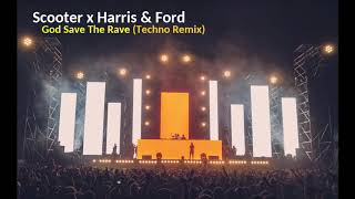 Scooter x Harrison & Ford - God Save the Rave (Techno Remix)