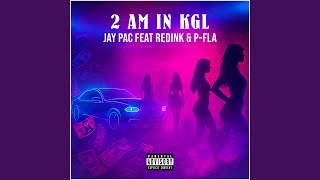 2 Am In Kgl feat Redink  Pfla