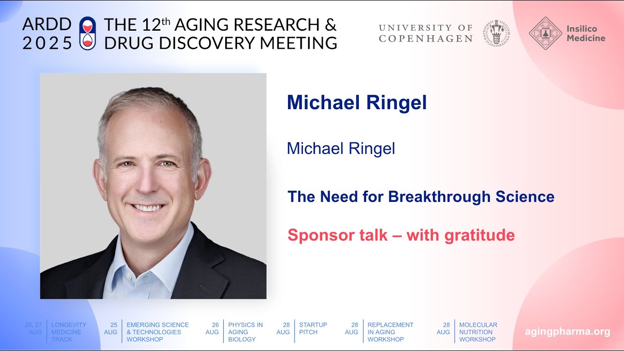 Michael Ringel at ARDD2025: The Need for Breakthrough Science