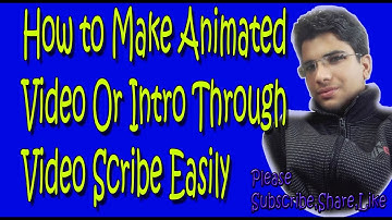 How to Make Animated Video Or Intro Through Video Scribe Easily