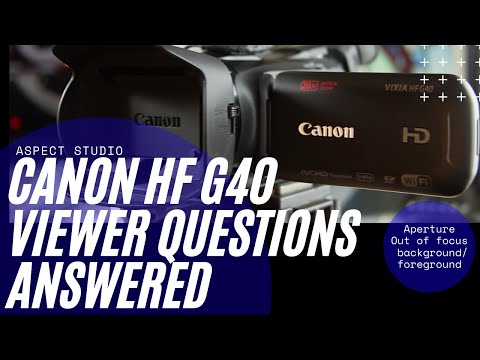 Canon HF G40 Questions Answered