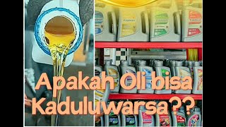 Apakah Oli bisa kadaluwarsa atau expired?