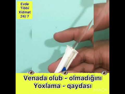 Venada olub olmamağının yoxlanma qaydası ! Evde Tibbi Xidmet: 24/7 Как правильно проверять Игла Вене