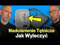 Nadciśnienie Tętnicze – przyczyny i jak je odwrócić