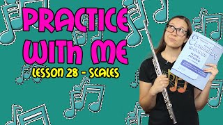 Lesson 28-Scales | Flute Practice With Me Rubank Elementary Method For Flute