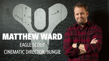 Matthew Ward, Eagle Scout and cinematic director at Bungie