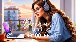Dreamy Lofi Hip-Hop Beats 🎧 Perfect for Study & Concentration | Chill Vibes to Focus & Work