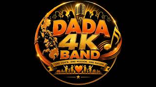 dada 4k band THEME SONG