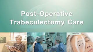 Post-Operative Trabeculectomy Care / Rutnin Eye Hospital