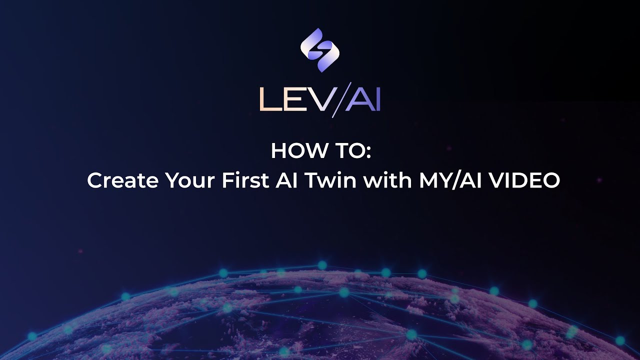 LEV/AI Tutorial | How to Create Your First AI Twin with MY/AI VIDEO ...