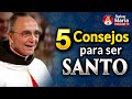 🎙️ 5 Consejos para ser Santo | Podcast Salve María - Episodio 127