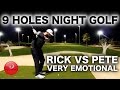 A VERY EMOTIONAL 9 HOLES OF NIGHT GOLF!