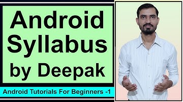 Android Course Syllabus || Android App Development Course for Beginners by Deepak #1