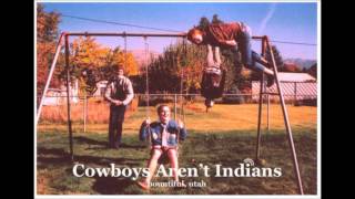 Cowboys Aren't Indians - Late Night Dinner