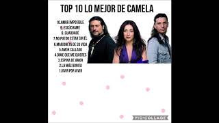 top 10 lo mejor de camela