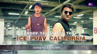 Ice Puav California - Noov Yaj Ft Atk Thoj New Music Video 2025