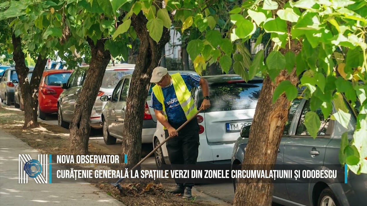 Curățenie generală la spațiile verzi din zonele Circumvalațiunii și Odobescu