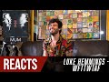 Producer reacts to luke hemmings  wfttwtaf