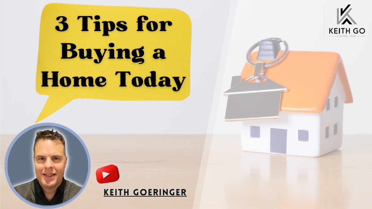 3 Tips for Buying a Home Today
