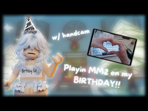 Playing MM2 on my BIRTHDAY!! *w/ handcam* (Murder Mystery 2)