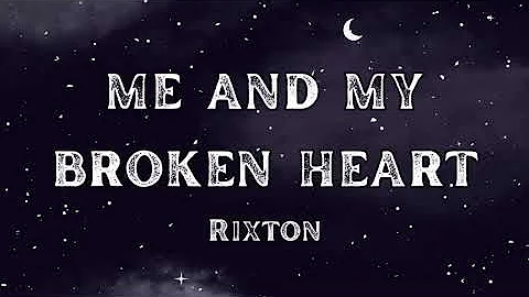 Rixton - Me And My Broken Heart [ Lyrics ]🎧