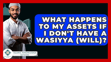 What Happens To My Assets If I Don