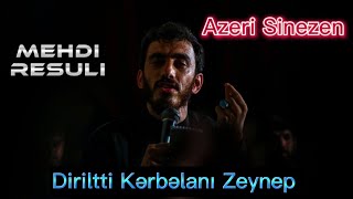 Mehdi Resuli -Sesimiz hara çatardı eğer olmasaydı Zeyneb(Azeri Sinezen) Zeyneb Zeyneb-Azeri Mersiye Resimi