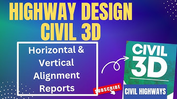Civil 3D -- Horizontal Alignment , Vertical and Offset Report