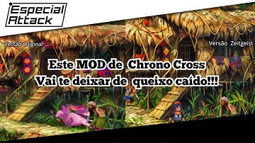 Chrono Cross em UltraHD: Comparando a Versão Original com o MOD Gráfico de Zeitgeist | Canal Retsuge