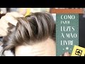 COMO FAZER LUZES COM AS MÃOS | FREE HANDS HAIRSTYLE