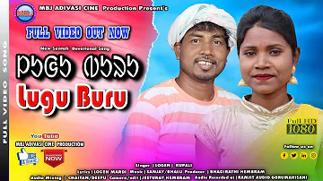 LUGUBURU ||SANTALI BONGA BURU SONG 2022 ||LOGEN MARDI||RUPALI HANSDAH