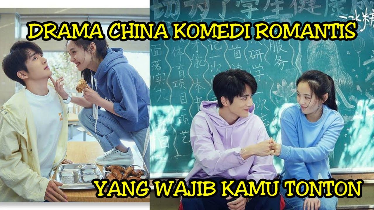 Bikin Ngakak! 10 DRAMA CHINA KOMEDI ROMANTIS TERBAIK 2020 YANG WAJIB