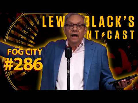 Fog City | Lewis Black's Rantcast