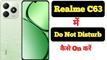 How to enable Do Not Disturb mode in Realme C63 || Realme C63 me Do Not Disturb kaise on kare ||