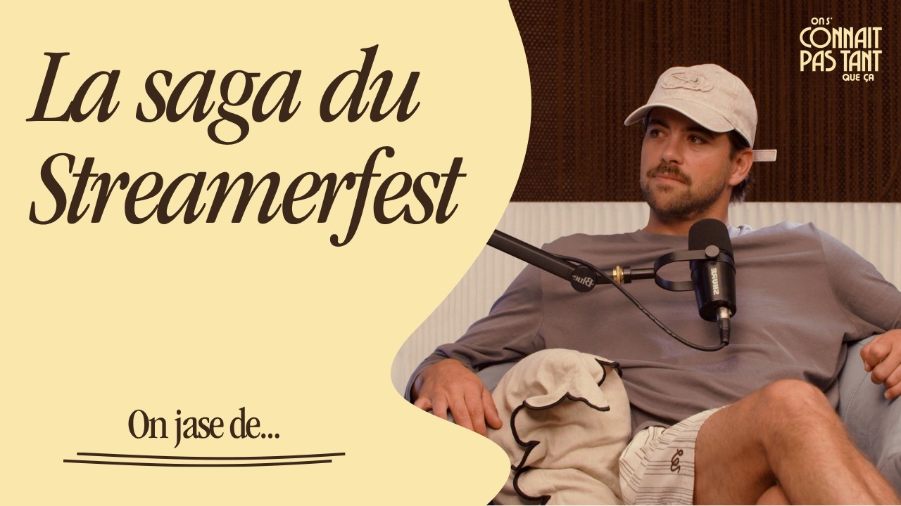 Mini-épisode: Le Streamerfest